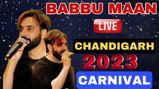 BABBU MAAN LIVE CHANDIGARH CARNIVAL 2023 | BABBU MAAN LIVE | BABBU MAAN NEW LIVE  |