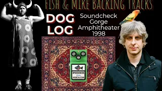 Fish and Mike Backing Track: B- DOG LOG Phish Gorge Amphitheater Soundcheck 1998 #icalldoglog Bminor