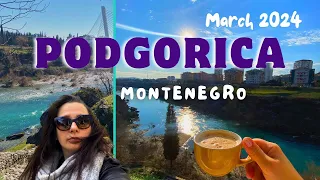 PODGORICA 2024. The capital city of Montenegro!