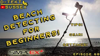 Beach Detecting for Beginners! | Metal Detecting Tips & Tricks | Nokta Makro Simplex | Episode 68