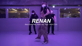 l Black Eyed Peas, Nicky Jam, Tyga - VIDA LOCA l RENANㅣChoreography l ClassㅣPlayTheUrban