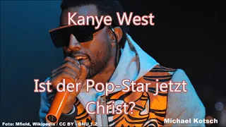 Kanye West – Ist der Pop-Star jetzt Christ?  (von Michael Kotsch)