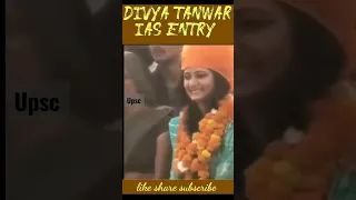 Divya Tanwar UPSC Topper entry।। IAS। motivation #shorts