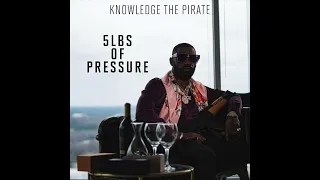 Knowledge The Pirate - 5lbs Of Pressure (Album)