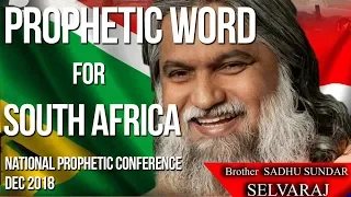 Prophetic Word for South Africa by Sadhu Sundar Selverage Dec 2018