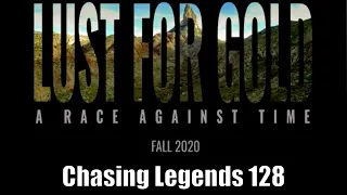 Chasing Legends 128: Lust for Gold: A Race Against Time