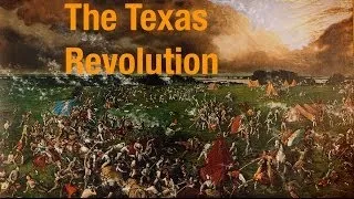 The Texas Revolution Explained