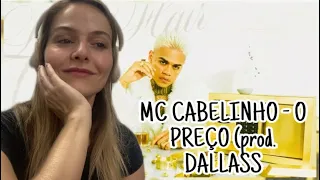 MC CABELINHO - O PREÇO (prod. DALLASS - REACT | DANI ROCHA