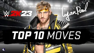 Top 10 Moves of LOGAN PAUL in WWE 2K23!!