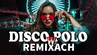 Grudzień 2024 -- Najnowsze Disco Polo W Remixach 2024  -- Hits Disco Polo