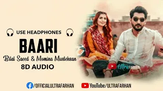 Baari | Bilal Saeed & Momina Mustehsan | 8D Audio | 8d Music