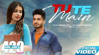 Jassie Gill | Tu Te Main (Official Video) | Mr & Mrs 420 Returns - New punjabi Song 2019