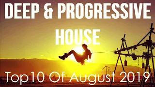 Deep & Progressive House Mix 032 | Best Top 10 Of August 2019
