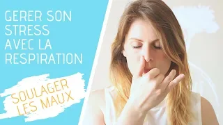 Yoga thérapie: 2 exercices de respiration pour gérer son stress