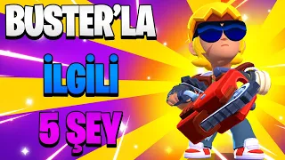 BUSTER 'LA İLGİLİ BİLMENİZ GEREKEN 5 ŞEY - Brawl Stars