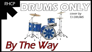 Red Hot Chili Peppers - By The Way - DRUMS ONLY (Cover)