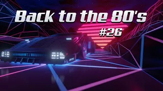 Back to the 80's #26 | Best of Synthwave, Retrowave & Retro Electro Music Mix for 1 Hour