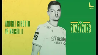 Andrei Girotto | Nantes vs Marseille - 2022