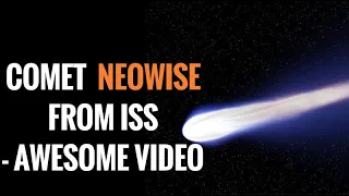 Comet Neowise looks beautiful from the space- Watch the video