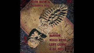 Eloh Kush - Jersey Down feat. Ransom, Nucci Reyo & Left Gunnz (Prod. by Reckonize Real)
