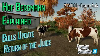 🚨 FS22 Hof Bergmann Explained 🚨 Updated Bulls & The Juice Returns