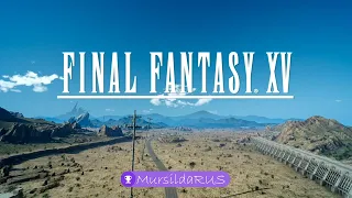 Final Fantasy 15 │Часть 1│●Приключения начинаются● Прохождение без комментариев