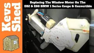 BMW 1 Series - Replacing the Window Motors On The E82 & E88 Coupe and Convertible