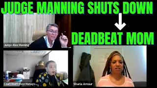 Judge Alex Manning Goes Off On DEADBEAT Mom