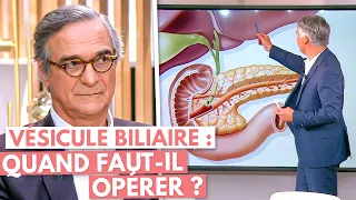 Vésicule biliaire : quand faut-il opérer ?