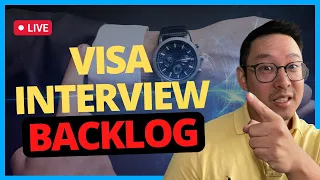 NEW UPDATE about Visa Interview Backlog - Q&A with John Ting | May 12, 2023