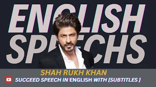 ENGLISH SPEECH | SHAH RUKH KHAN: Succeed in your life (English Subtitles) Learn English and grow.