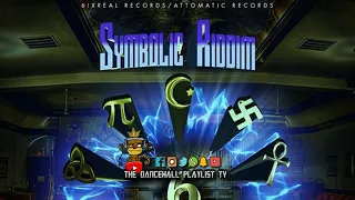 Symbolic Riddim - Various Artists (6ixReal Records / Attomatic Records) Dancehall 2020