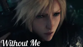 Cloud & Tifa | Without Me