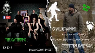 The Gathering on the air with Charlie Raymound Kentucky Bigfoot Research Organization