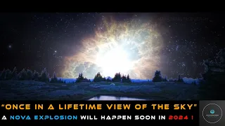 Once in Lifetime View of the Sky | A NOVA EXPLOSION will happen soon in 2024 | T Coronae Borealis