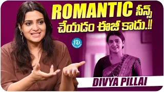 Actress Divya Pillai About Romantic Scenes | Divya Pillai Latest Interview | iDream Media