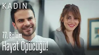 Hayat öpücüğü! - Kadın 77. Bölüm