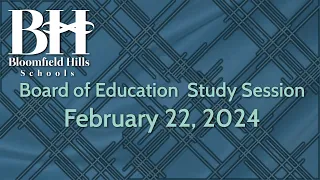 BHS: Board of Education Study Session February 22, 2024