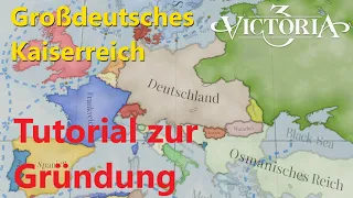 Victoria 3: Wie gründet man das Großdeutsche Kaiserreich in wenigen Jahren? [Tutorial/Deutsch]