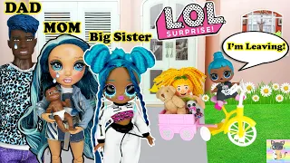 My Lil Sister Ran Away from Home! - OMG Doll LOL Family Dreamhouse Adventure with Rainbow High Mom!