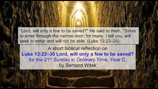 Luke 13:22-30 Lord, will only a few to be saved?