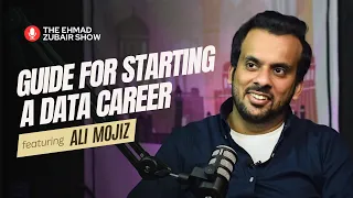 Data Science - Complete Roadmap for Career Step-by-Step Guide | The Ehmad Zubair Show ft. Ali Mojiz