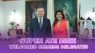 Super Ate Imee Welcomes Chinese Delegates