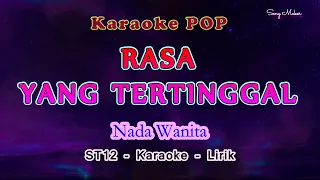 Rasa Yang Tertinggal - Karaoke Nada Wanita - St12 - Setia Band - Charly