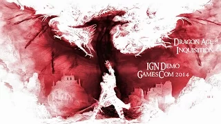 Dragon Age : Inquisition IGN Demo GamesCom 2014