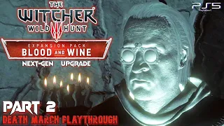 The Witcher 3:Blood and Wine DLC Part 2 Turn and Face the Strange Next-Gen Upgrade DeathMarch PS5 HD