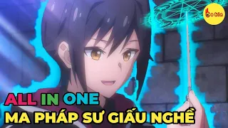 ALL IN ONE | Ma Thuật Sư Giấu Nghề Tại Học Viện Full 1-13 | Review Anime Hay | Tóm Tắt Anime Hay