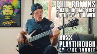 Phil Collins - Something Happened On The Way To Heaven  - Bass Cover - Kade Turner