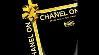 Action Pack AP Feat. Kevo Muney - Chanel On [Official Audio]