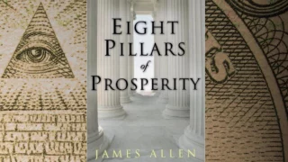 Eight Pillars of Prosperity, Self Development Audiobook, by James Allen 1% Wisdom